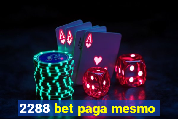 2288 bet paga mesmo